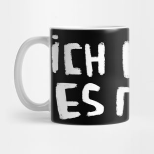 idk, Ich weiss es nicht, German Teacher, Learning German, German words Mug